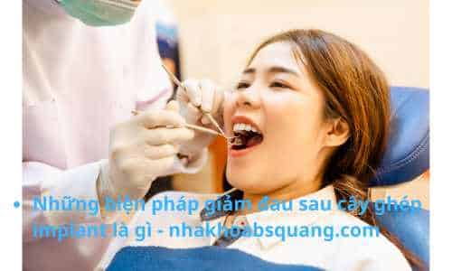 những biện pháp giảm đau sau cấy ghép implant